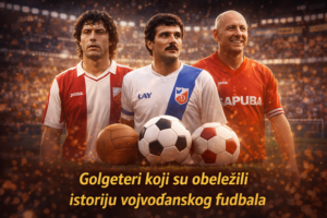 Golgeteri koji su obeležili istoriju vojvođanskog fudbala
